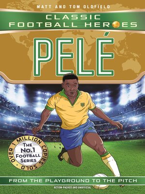 cover image of Pelé (Classic Football Heroes--The No.1 football series)